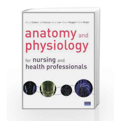 Anatomy and Physiology for Nursing and Health Professionals by Bruce Colbert Book-9780132350914