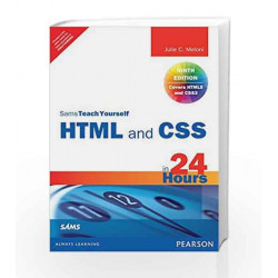 HTML and CSS in 24 Hours: Sams Teach Yourself (Updated for HTML5 and CSS3), 9e by Meloni Book-9789332535992