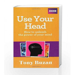 Use Your Head: How to unleash the power of your mind by Buzan Book-9781406644272