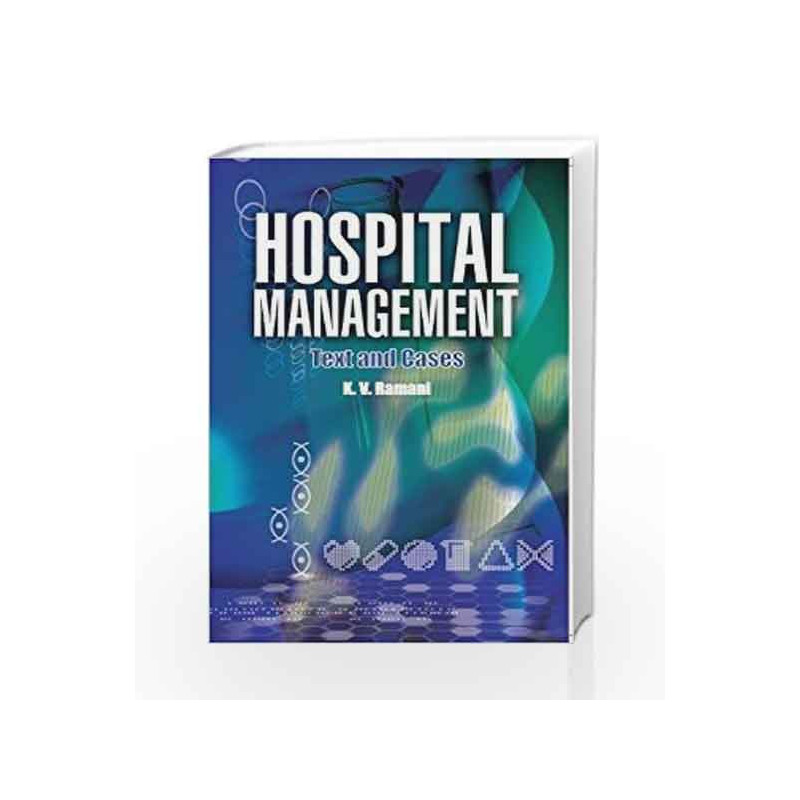 Hospital Management: Text & Cases, 1e by Ramani Book-9788131794012