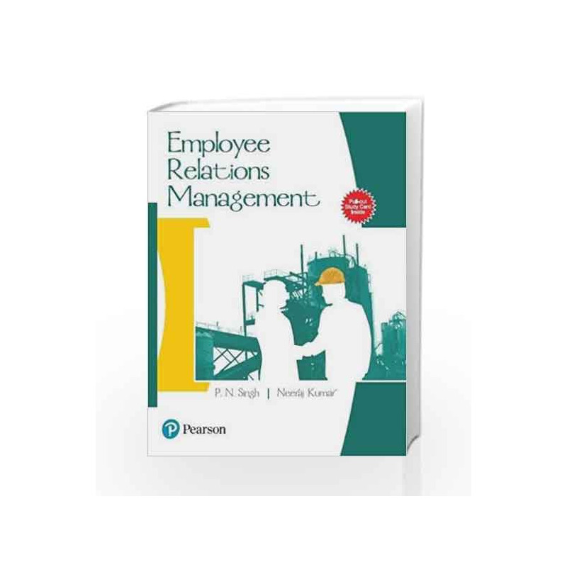 Employee Relations Management, 1e by Singh/Kumar Book-9788131726013