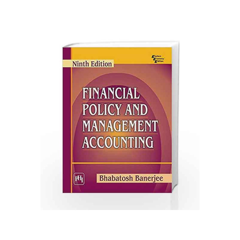 Financial Policy and Management Accounting by Bhabatosh Banerjee Book-9788120352988