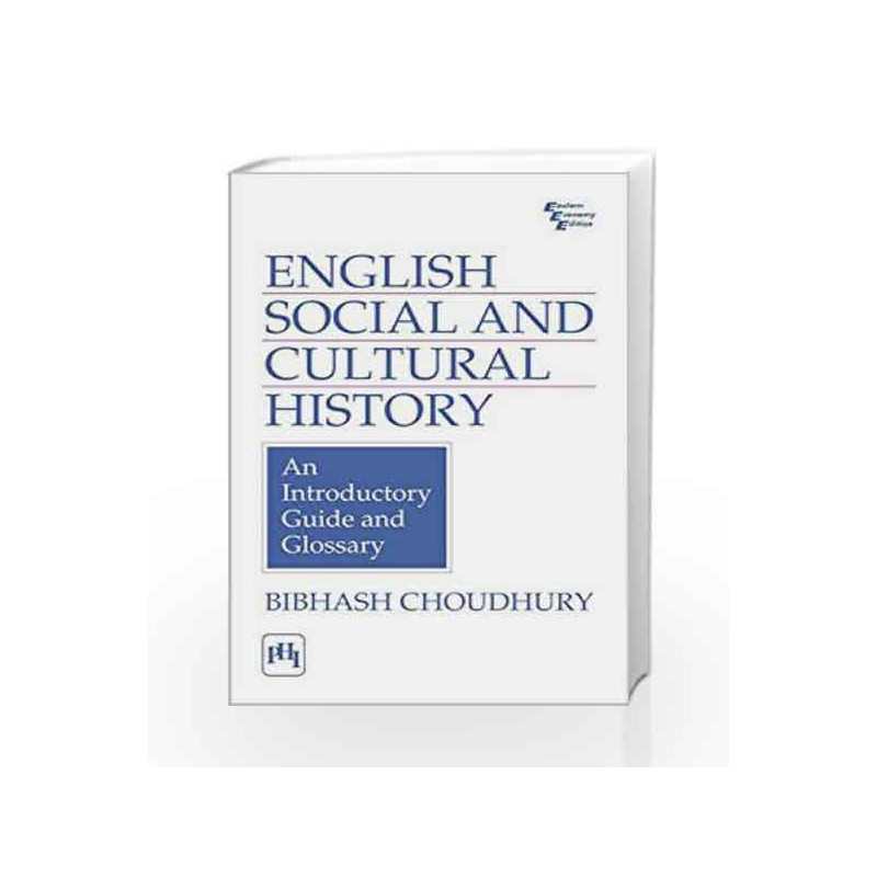 English Social and Cultural History: An Introductory Guide and Glossary by Choudhury Book-9788120328495
