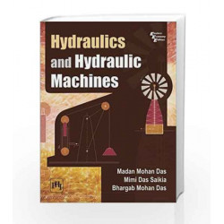 Hydraulics and Hydraulic Machines by Das M Book-9788120347991