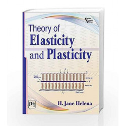 Theory of Elasticity and Plasticity by H. Jane Helena Book-9788120352834