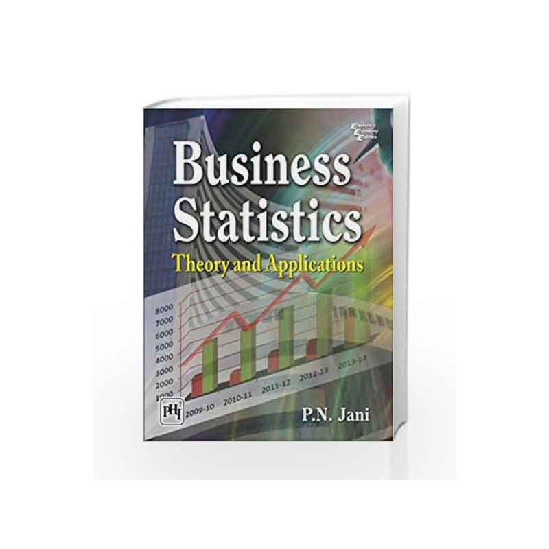 Business Statistics Theory and Applications by Jani P.N Book-9788120349858