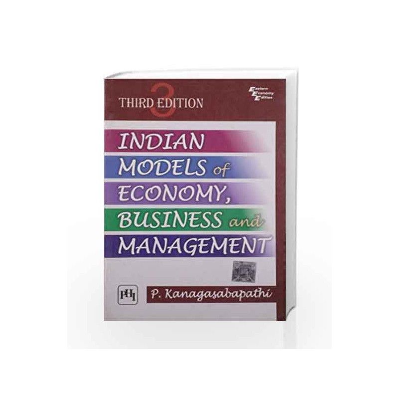Indian Models of Economy, Business and Management by Kanagasabapathi P Book-9788120345638