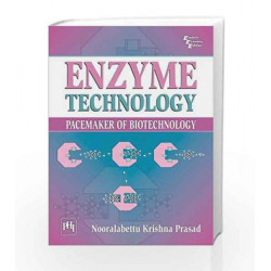 Enzyme Technology: Pacemaker of Biotechnology by Prasad N.K Book-9788120342392