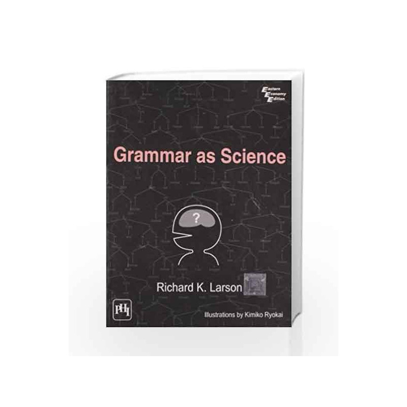 Grammar As Science by Larson Book-9788120343214