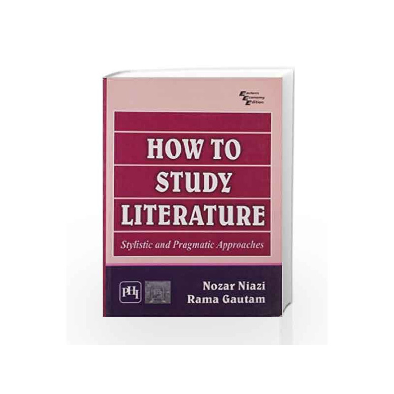 How to Study Literature: Stylistic and Pragmatic Approaches by Niazi Book-9788120340619
