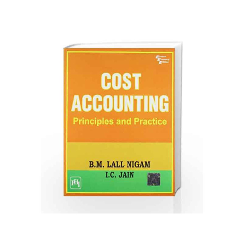 Cost Accounting: Principles and Practice by B.M Lall Book-9788120317239