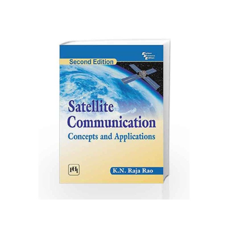 Satellite Communication: Concepts and Applications by Rao R Book-9788120347250