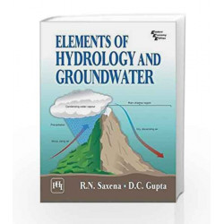Elements of Hydrology and Groundwater by R.N. Saxena Book-9788120353084