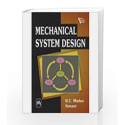 MECHANICAL SYSTEMS DESIGN by Mishra Ramesh Chandra Simant Book-9788120337848