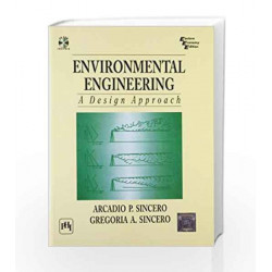 Environmental Engineering: A Design Approach by Sincero A.P Book-9788120314740