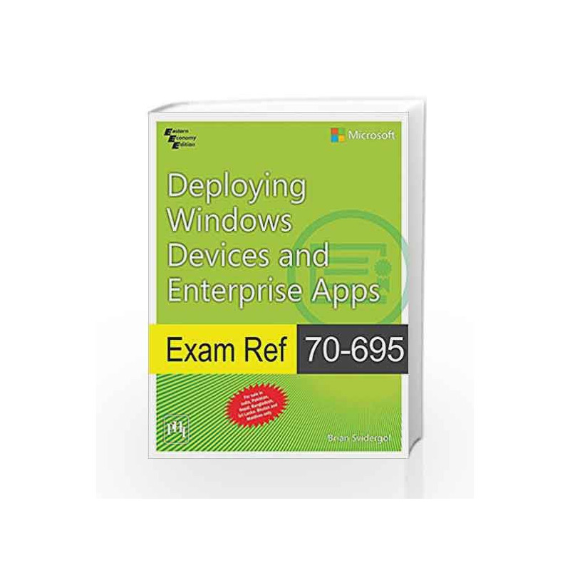 Exam Ref 70-695: Deploying Windows Devices And Enterprise Apps by SVIDERGOL Book-9788120351943