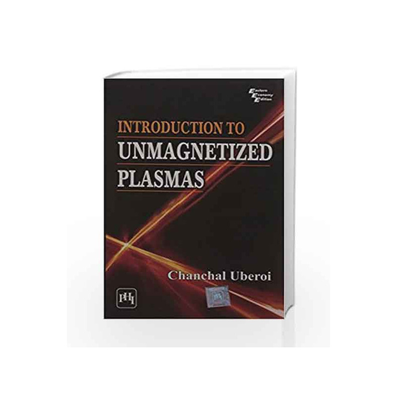Introduction to Unmagnetized Plasmas by Uberoi Book-9788120305724