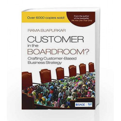 Customer in the Boardroom?: Crafting Customer-Based Business Strategy by Rama Book-9789351509370