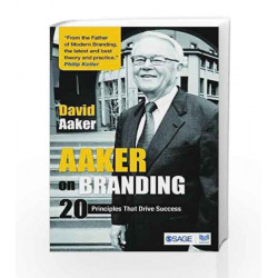 Aaker on Branding: 20 Branding Principles That Drive Success: 20 Principles That Drive Success by David Book-9789351503903