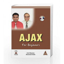 AJAX for Beginners: 1 (X-Team) by Ivan Bayross Book-9788184041569