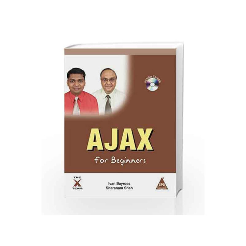 AJAX for Beginners: 1 (X-Team) by Ivan Bayross Book-9788184041569