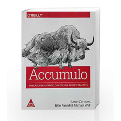 Accumulo: Application Development, Table Design and Best Practices by CORDOVE Book-9789352131396