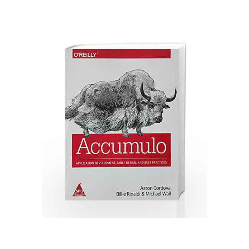 Accumulo: Application Development, Table Design and Best Practices by CORDOVE Book-9789352131396