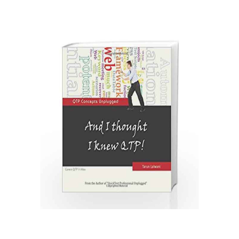 And I thought I knew QTP!: QTP Concepts Unplugged by Tarun Lalwani Book-9780983675907