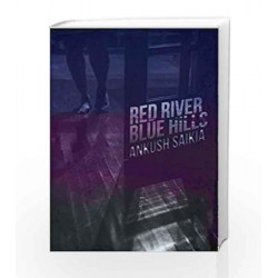 Red River, Blue Hills by ANKUSH SAIKIA Book-9789385152948