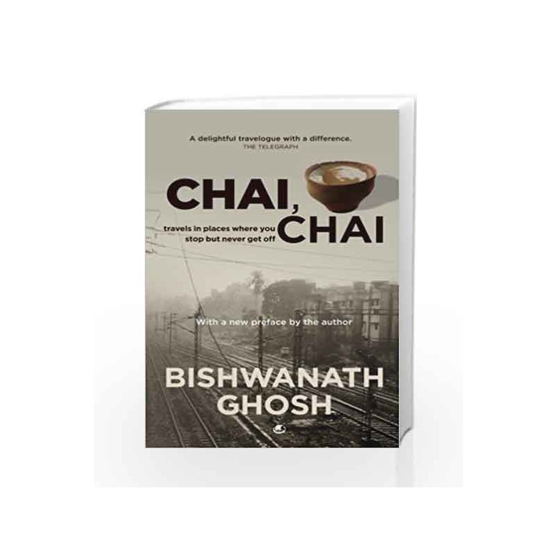 Chai, Chai: 1 by BISHWANATH GHOSH Book-9789380032863