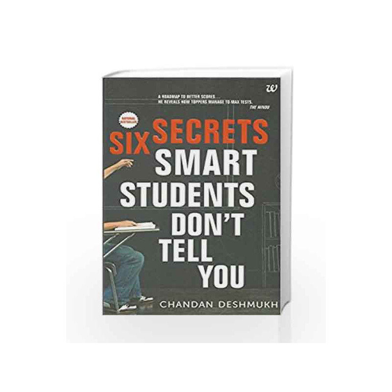 Six Secrets Smart Students Don't Tell You by R. Chandan Deshmukh Book-9789384030162