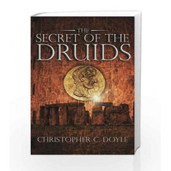The Secret of the Druids (Mahabharata Quest Series Book 2) by DOYLE CHRISTOPHER Book-9789385724220