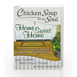 Chicken Soup for the Soul: Home Sweet Home by Jack Canfield Book-9789384030728
