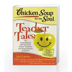 Chicken Soup For The Soul: Teacher Tales by JACK CANFIELD Book-9789380658186
