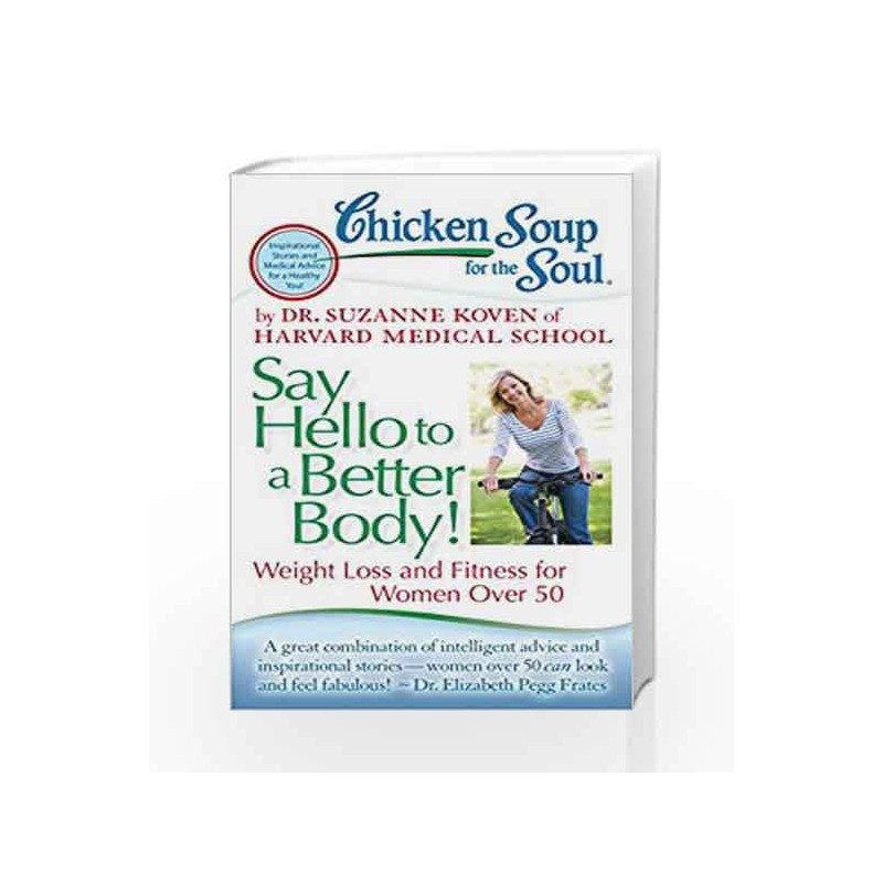 Chicken Soup for the Soul: Say Hello to a Better Body by KOVEN Book-9789385724039