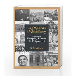 A Madras Miscellany by S.Muthiah Book-9789380032849