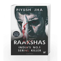 Raakshas: India's No.1 Serial Killer by PIYUSH JHA Book-9789385724206