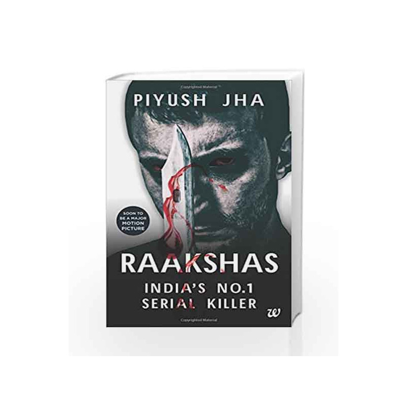 Raakshas: India's No.1 Serial Killer by PIYUSH JHA Book-9789385724206