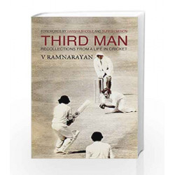 Third Man: Recollections from a life in cricket: 1 by V. Ramnarayan Book-9789384030827