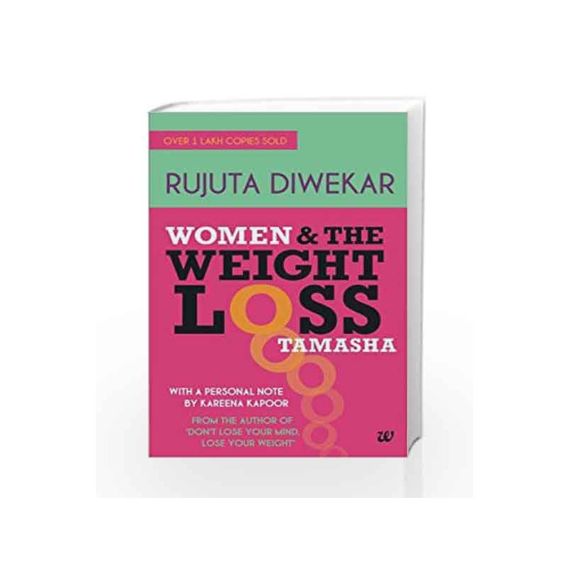 Women and The Weight Loss Tamasha by RUJUTA DIWEKAR Book-9789380658339