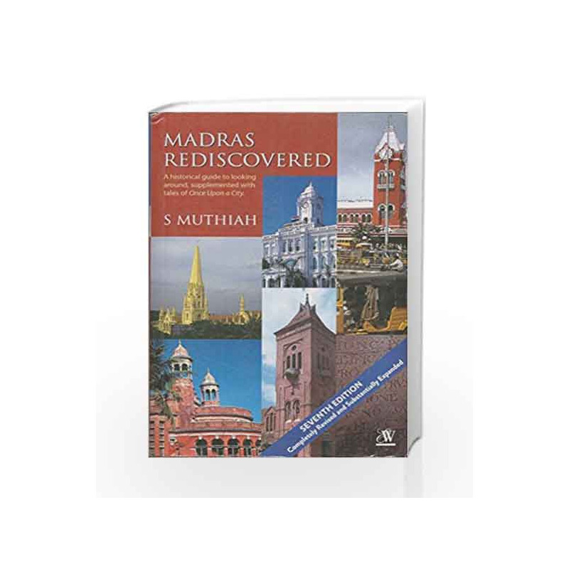 Madras Rediscovered by S MUTHIAH 7TH ED Book-9789384030285