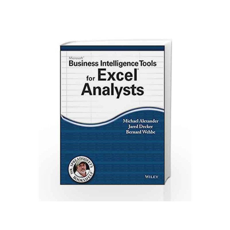 Microsoft Business Intelligence Tools for Excel Analysis (WILEY) by ALEXANDER Book-9788126550357