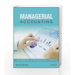 Managerial Accounting, 2ed by Balakrishnan Book-9788126562886