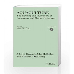 Aquaculture: The Farming and Husbandry of Freshwater and Marine Organisms by BARDACH J E Book-9788126544523
