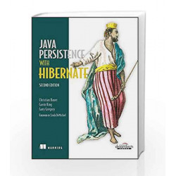 Java Persistence with Hibernate, 2ed (MANNING) by CHRISTIAN BAUER Book-9789351199199