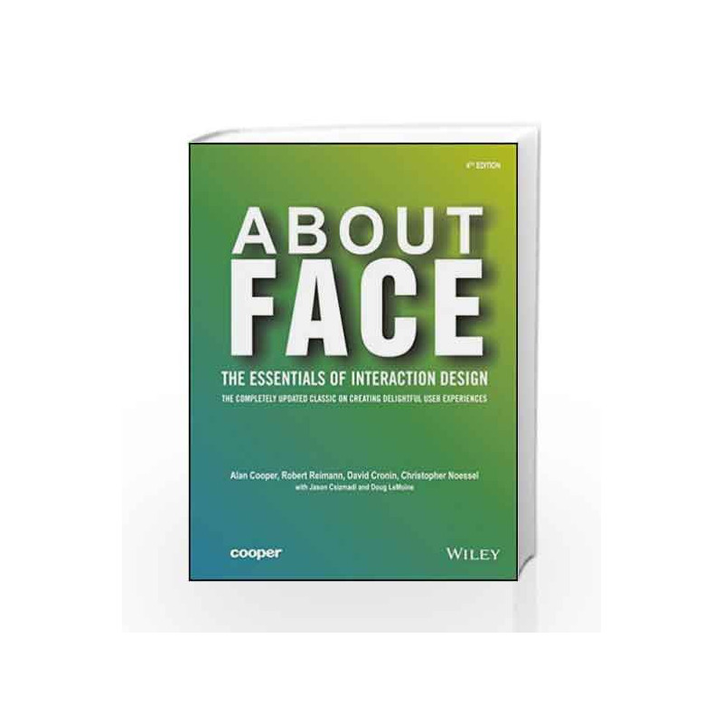 About Face: The Essentials of Interface Design, 4ed (WILEY) by COOPER Book-9788126559718