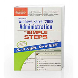 Microsoft Windows Server 2008 Administration in Simple Steps by Steve Seguis Book-9788177228816