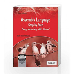 Assembly Language Step by Step: Programming with Linux, 3ed by DUNTEMANN Book-9788126524112