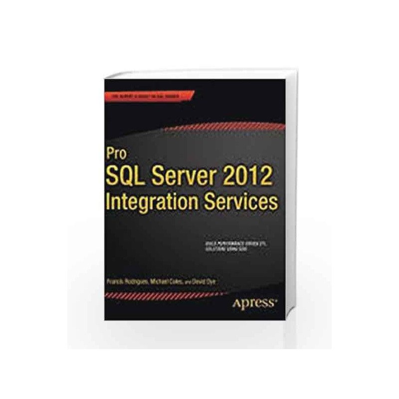 Pro SQL Server 2012 Integration Services (APRESS) by Francis Rodrigues Book-9788132209621