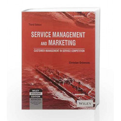 Service Management and Marketing: Customer Management in Service Competition, 3ed by Christian Gronroos Book-9788126512874